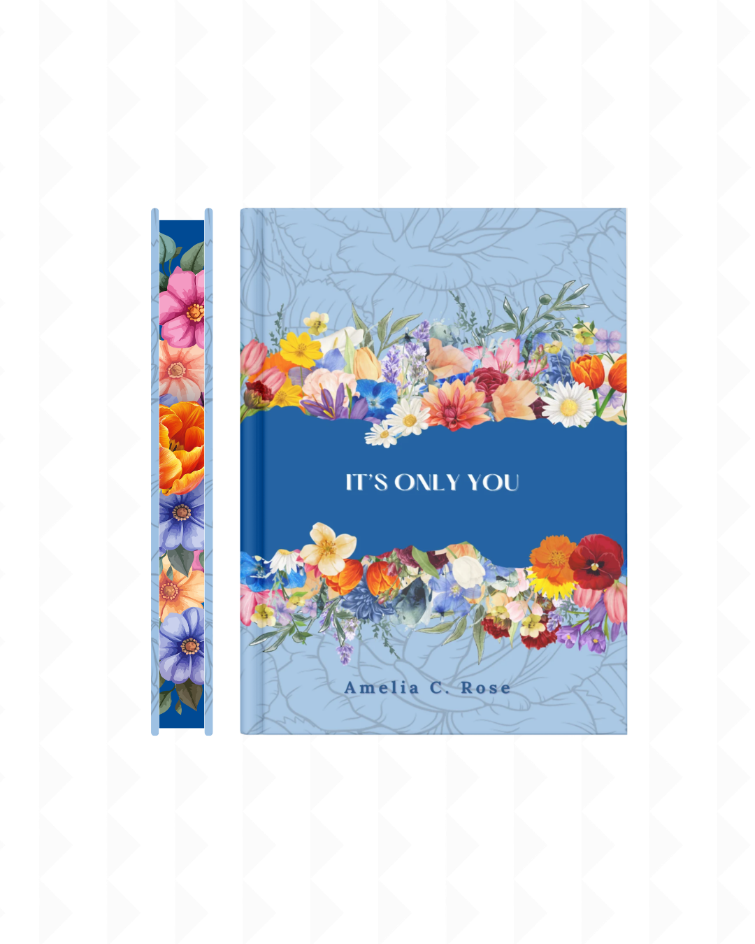 It's Only You by Amelia Rose