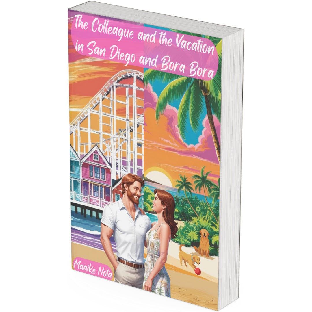 The Colleague and the Vacation in San Diego and Bora Bora by Maaike Nota