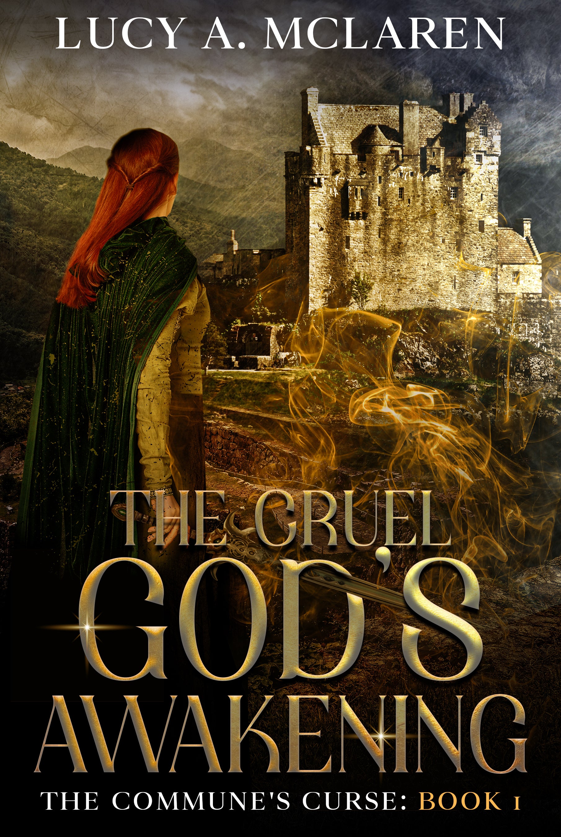 The Cruel God's Awakening by Lucy A. McLaren