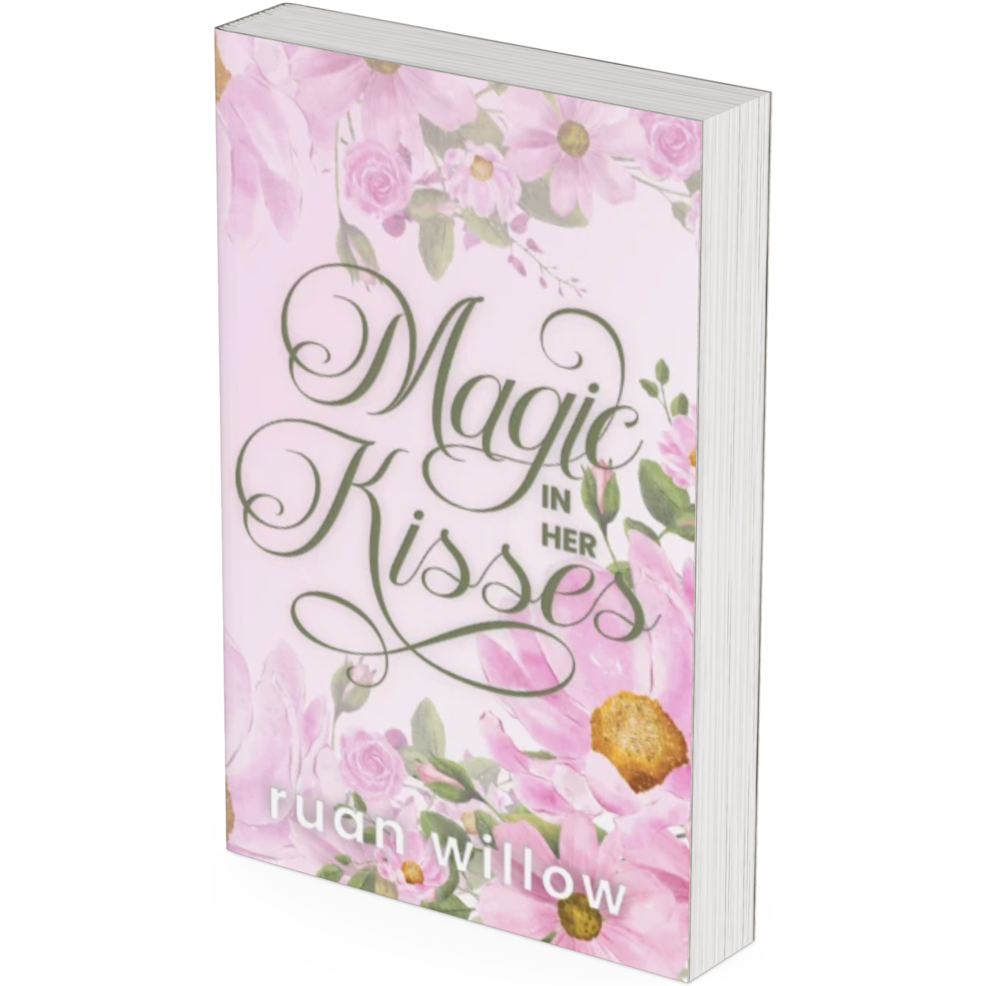Magic in Her Kisses by Ruan Willow