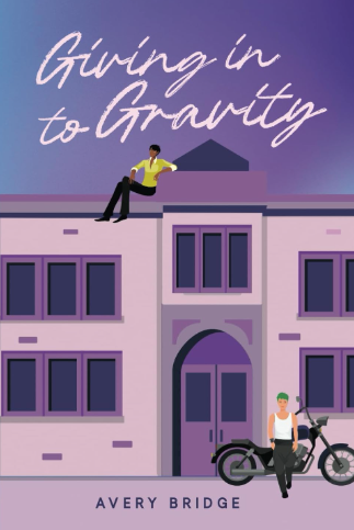 Giving in to Gravity by Avery Bridge