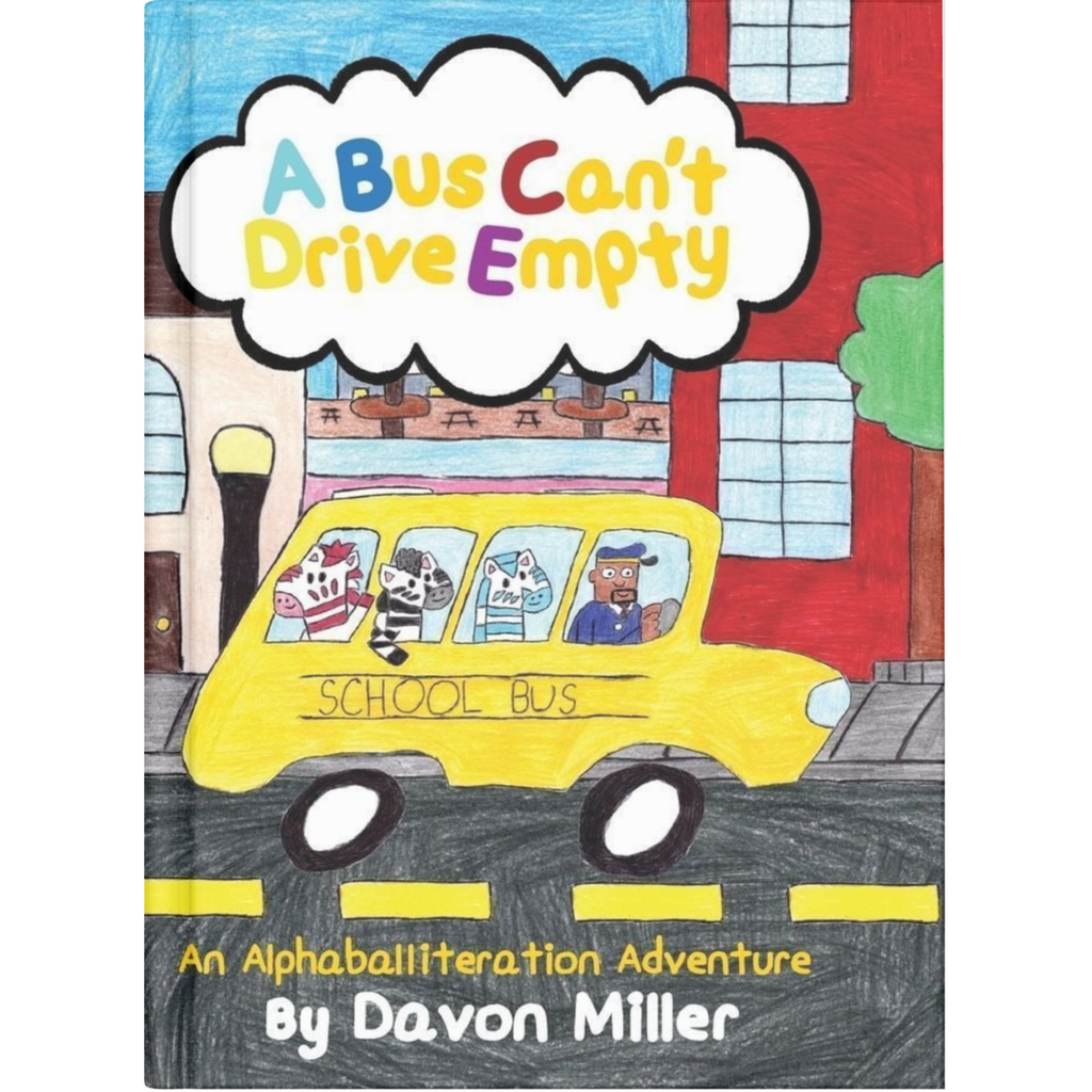 A Bus Can't Drive Empty by Davon Miller