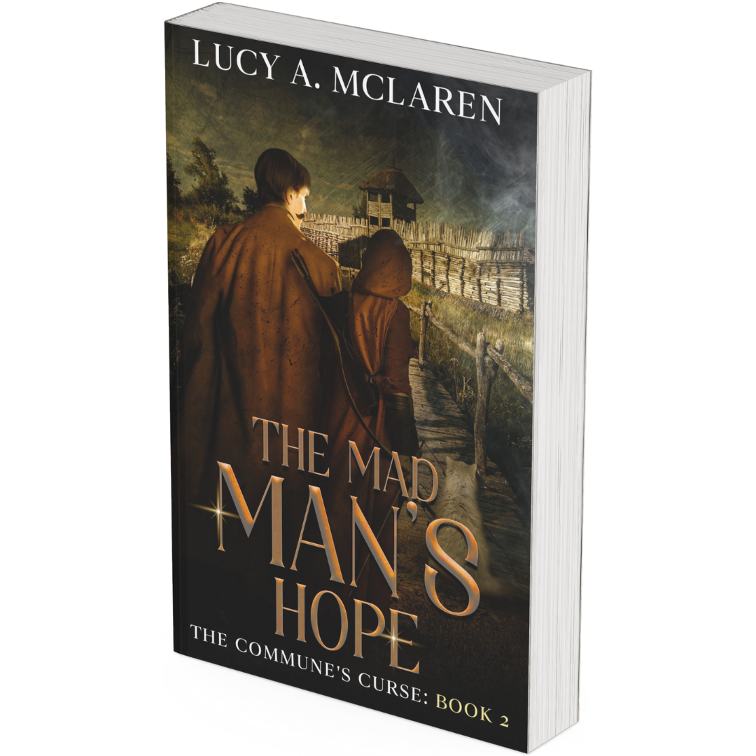 The Mad Man's Hope by Lucy A. McLaren