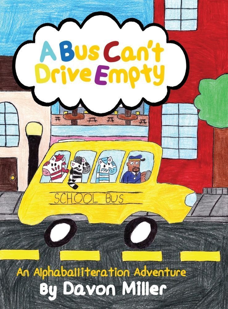 A Bus Can't Drive Empty by Davon Miller